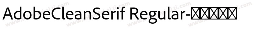AdobeCleanSerif Regular字体转换